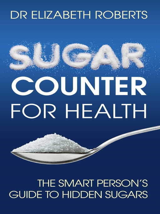 Title details for Sugar Counter for Health by Dr. Elizabeth Roberts - Available
